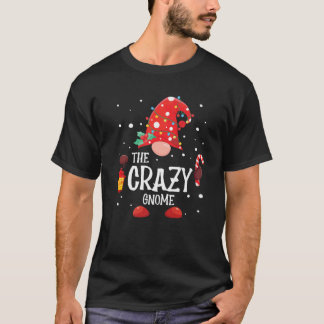 Crazy Gnome Matching Family Jul Gnome Pa T Shirt