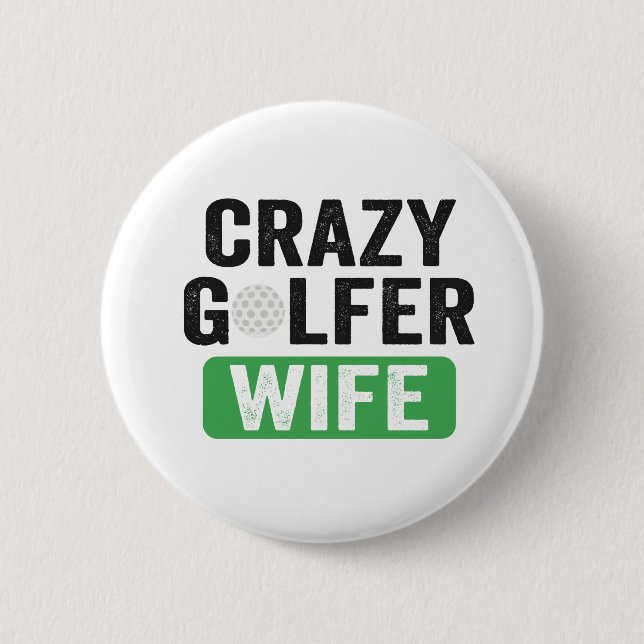 Crazy Golfer Wife Funny Golf Widow Maka Golf Cours Knapp (Framsida)