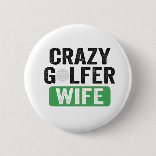 Crazy Golfer Wife Funny Golf Widow Maka Golf Cours Knapp