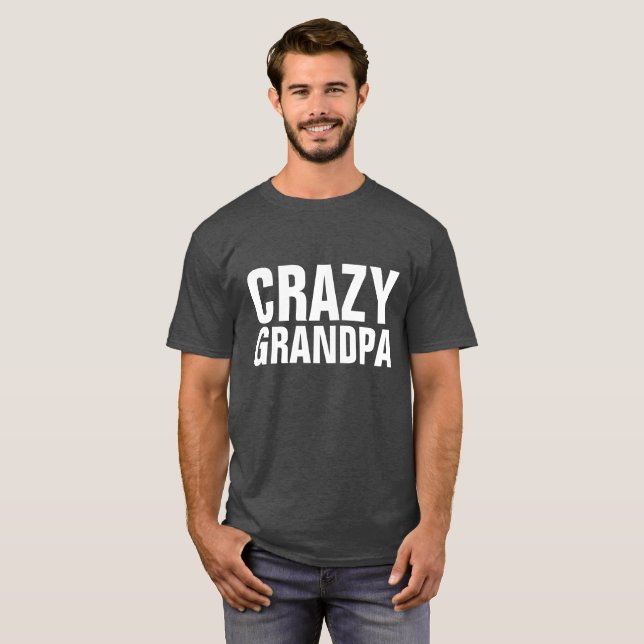 CRAZY GRANDPA t-shirts, funny Tee Shirt (Hel framsida)