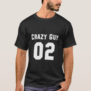 Crazy Guy för 3 T Shirt
