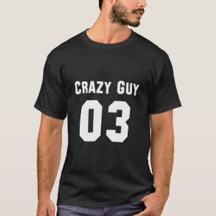 Crazy Guy för 3 T Shirt