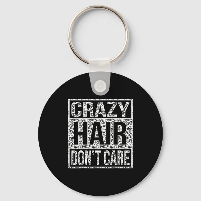 Crazy Hair Don't Care Shirt  Nyckelring (Framsida)