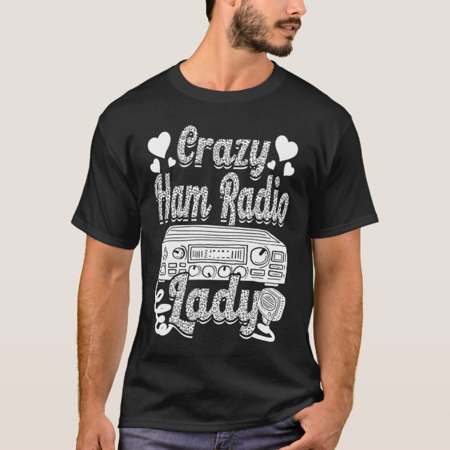 Crazy Ham Radio Lady Ham Amateur Radio Operator Wo T Shirt (Framsida)