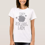 Crazy Hedgehog Dam Tee<br><div class="desc">Crazy Hedgehog Dam</div>