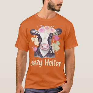 Crazy Heifer Cow Whisperer Cow Farming Animal Farm T Shirt
