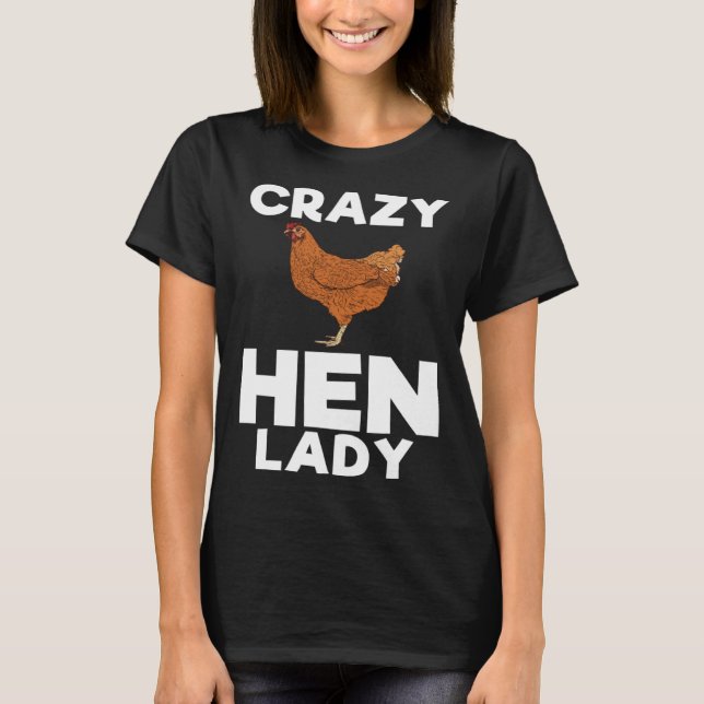 Crazy Hen Lady  Farming Farm T Shirt (Framsida)