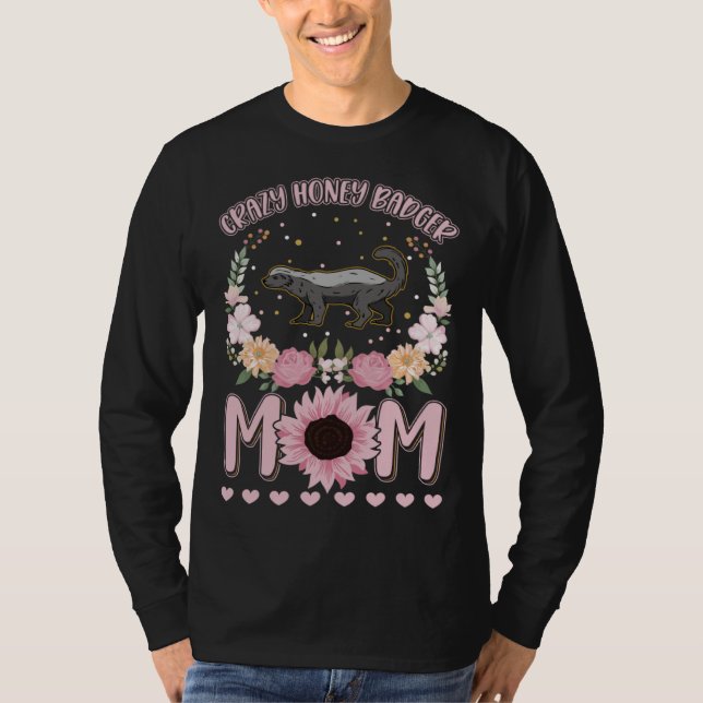 Crazy Honey Badger Mom T Shirt (Framsida)