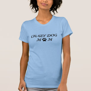 Crazy Hund Mamma av Sommer Hamilton T Shirt