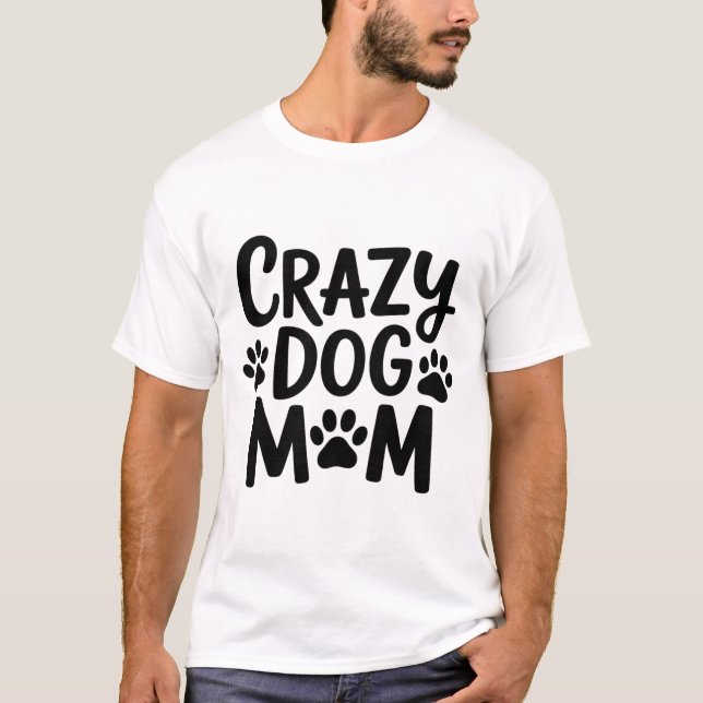 Crazy Hund Mamma Shirt T (Framsida)