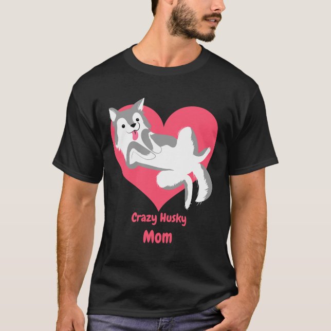 Crazy Husky Mamma T Shirt (Framsida)