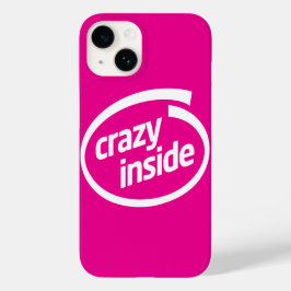 Crazy inside