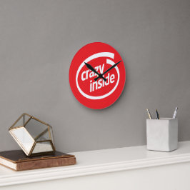 Crazy inside rund klocka