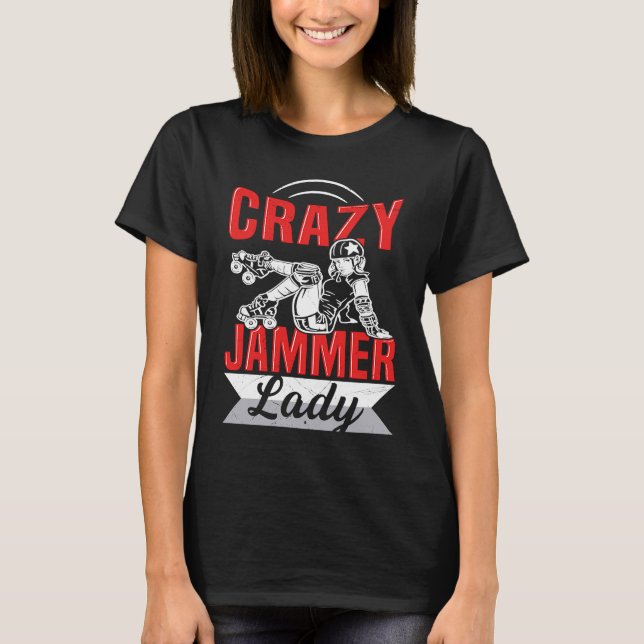 Crazy Jammer Lady for a Derby Girl T Shirt (Framsida)