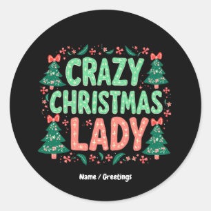 Crazy jul Dam Funny Helgdag Gift for Women Runt Klistermärke