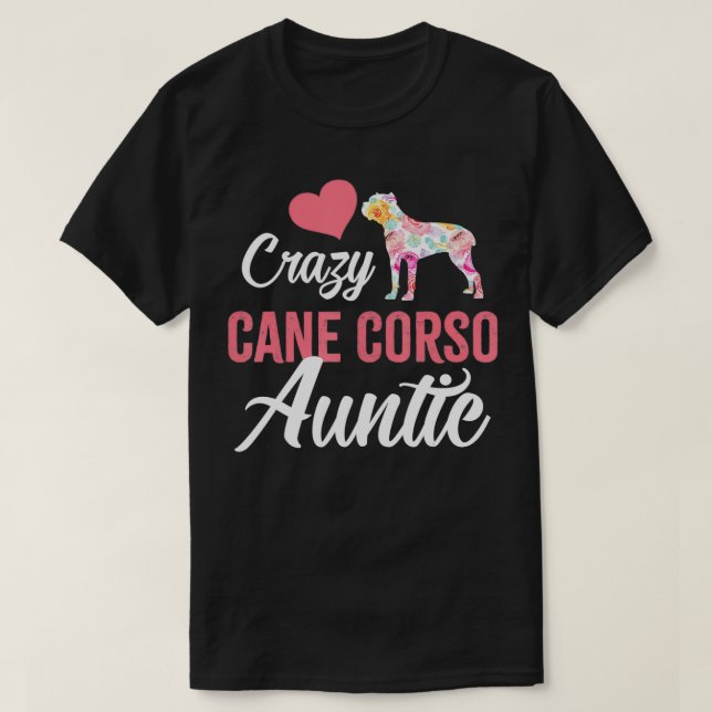 Crazy Käpp Corso Auntie Rolig hund Auntie  T Shirt (Design framsida)