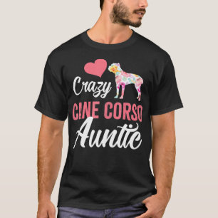 Crazy Käpp Corso Auntie Rolig hund Auntie T Shirt