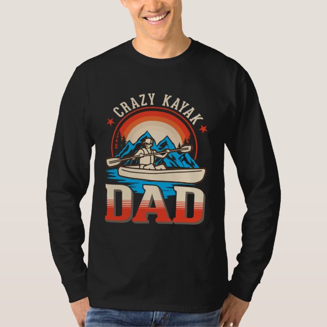 Crazy Kayak Dad Kayaker Father Kayak T Shirt (Framsida)