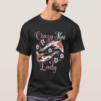 Crazy Koi Lady Japanese Koi Carp Nishikigoi Fish T Shirt