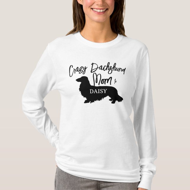 Crazy Long Hair Dachshund Hund Personlig Mamma T Shirt (Framsida)