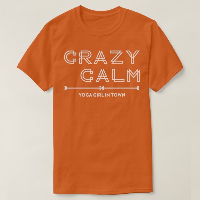 Crazy Lugn Yoga Girl in Town T Shirt (Design framsida)
