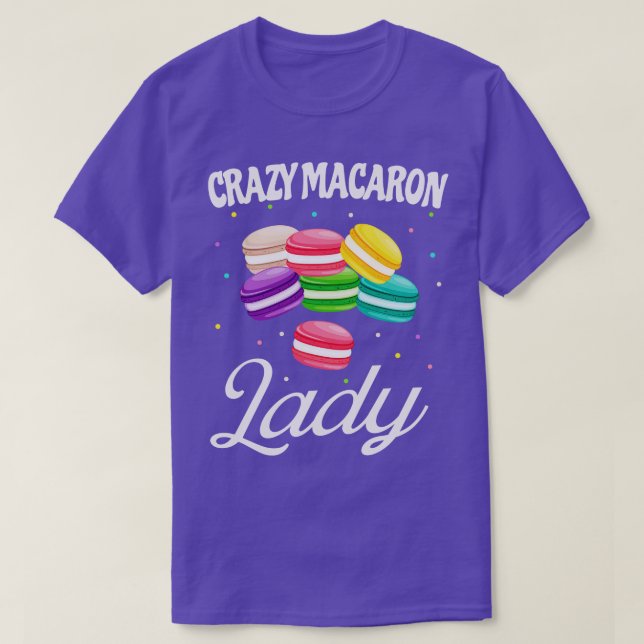 Crazy Macaron Dam Funny Macarons Baker T Shirt (Design framsida)