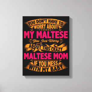 Crazy Maltese Mamma Canvastryck