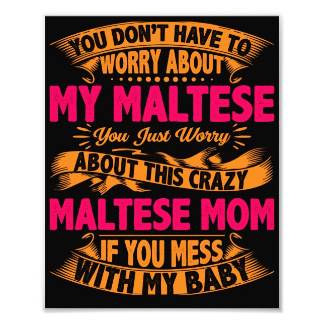 Crazy Maltese Mamma Fototryck (Framsidan)