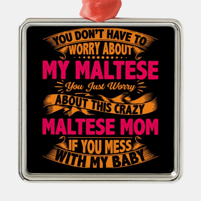 Crazy Maltese Mamma Julgransprydnad Metall (Framsidan)