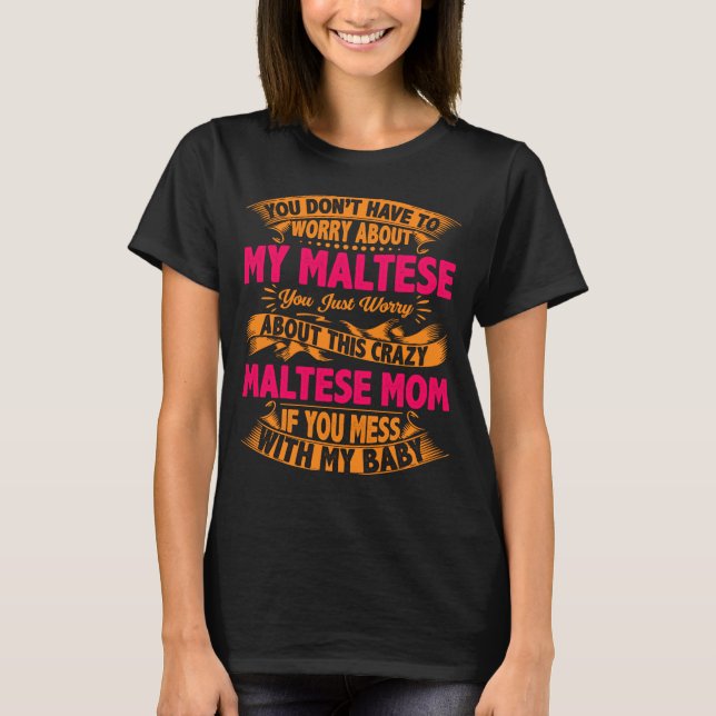 Crazy Maltese Mamma T Shirt (Framsida)
