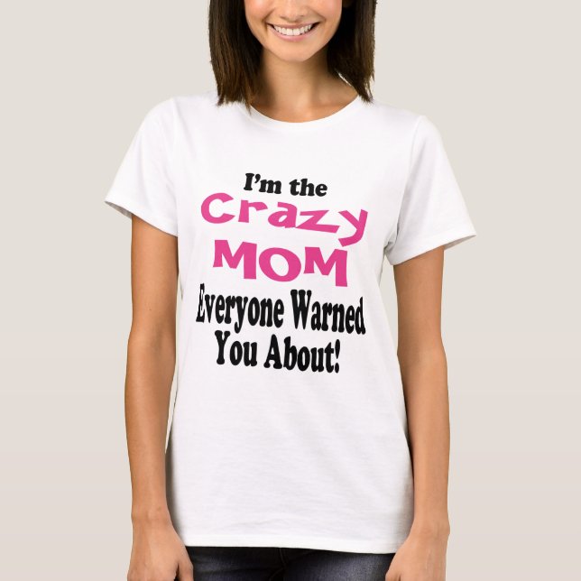 Crazy Mamma Tee Shirt (Framsida)