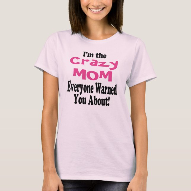 Crazy Mamma Warning Shirt T-shirt (Framsida)