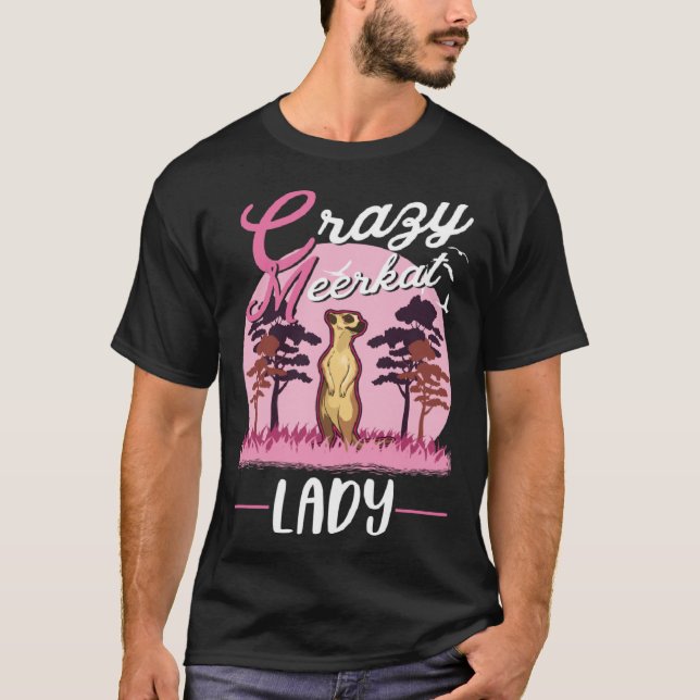 Crazy Meerkat lady Meerkat Girl T Shirt (Framsida)