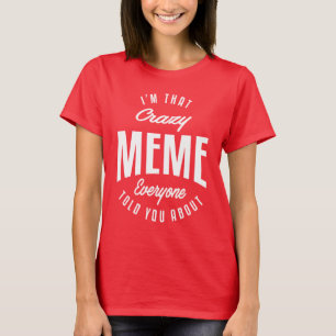 Crazy Meme T Shirt