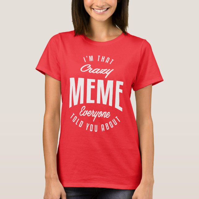 Crazy Meme T Shirt (Framsida)