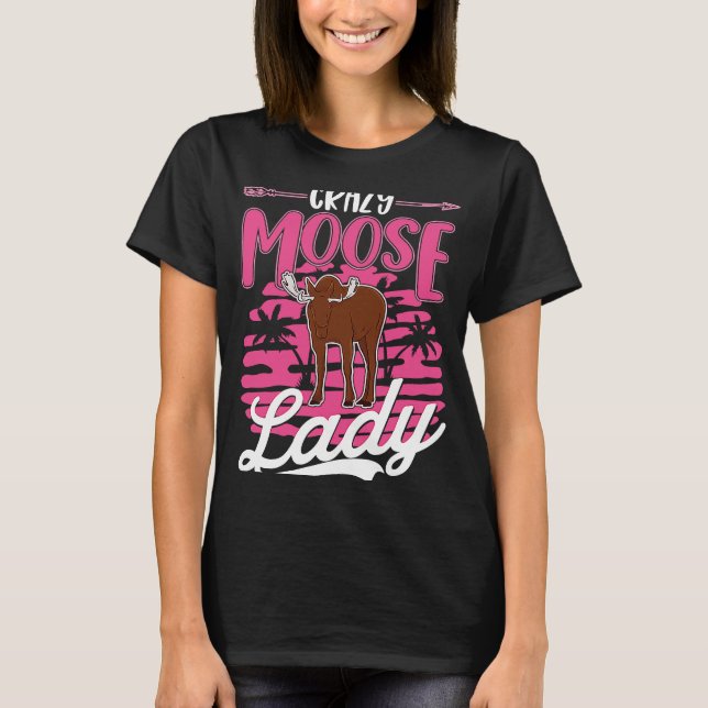 Crazy Moose Lady Moose Antler Girl Moose T Shirt (Framsida)