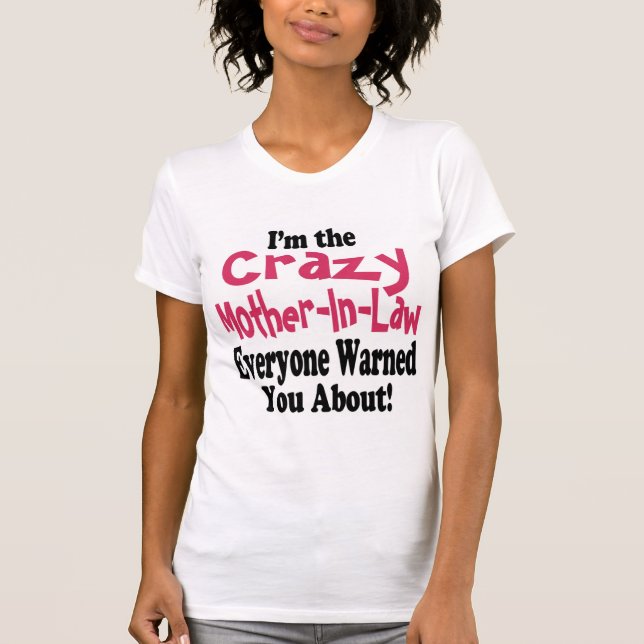 Crazy Mor-in-Law T Shirt (Framsida)