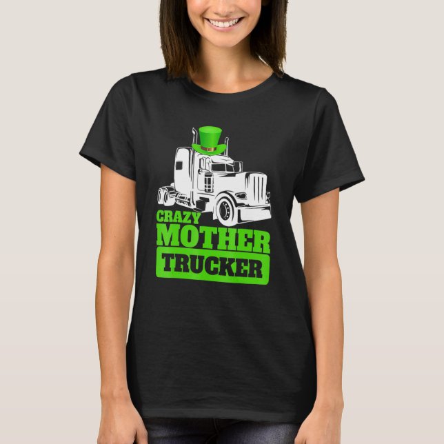 Crazy Mother Trucker Funny St Patrick Day Hat T Shirt (Framsida)