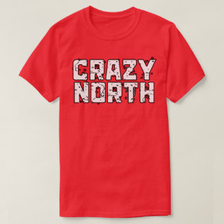 Crazy North White Text T Shirt