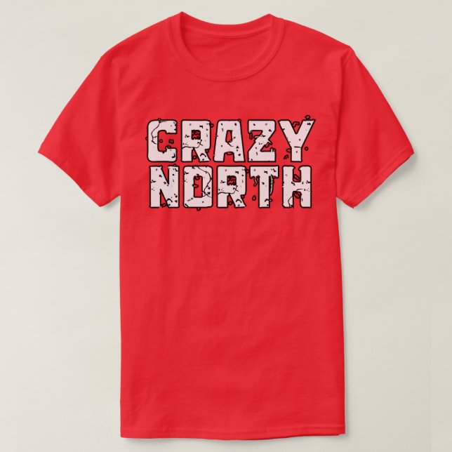 Crazy North White Text T Shirt (Design framsida)