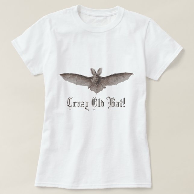Crazy Old Fladdermus Funny Batty Humor för Cranky  T Shirt (Design framsida)