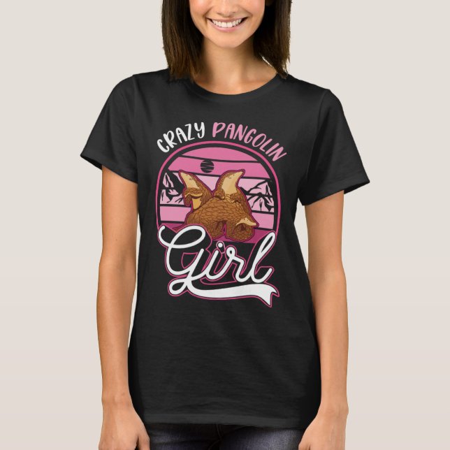 Crazy Pangolin Girl T Shirt (Framsida)