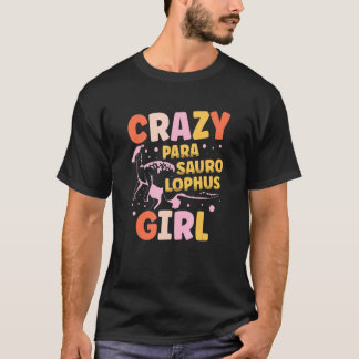 Crazy Parasaurolophus Girl Dinosaur Future Paleont T Shirt