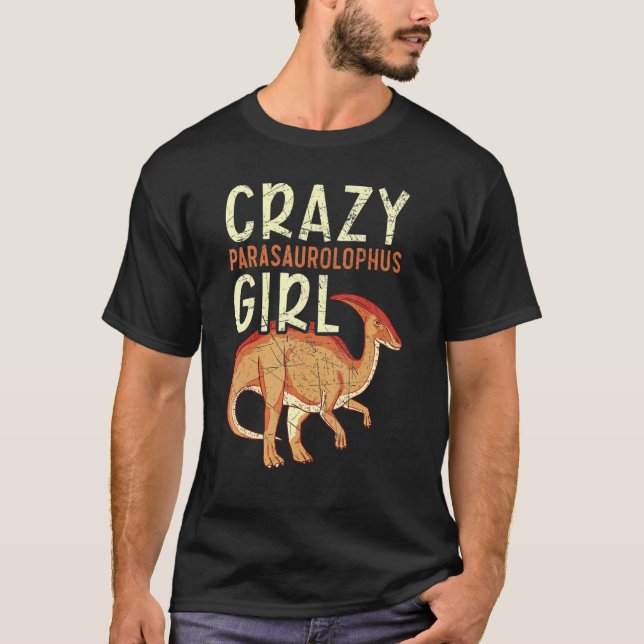 Crazy Parasaurolophus Girl Paleontologist Dinosaur T Shirt (Framsida)