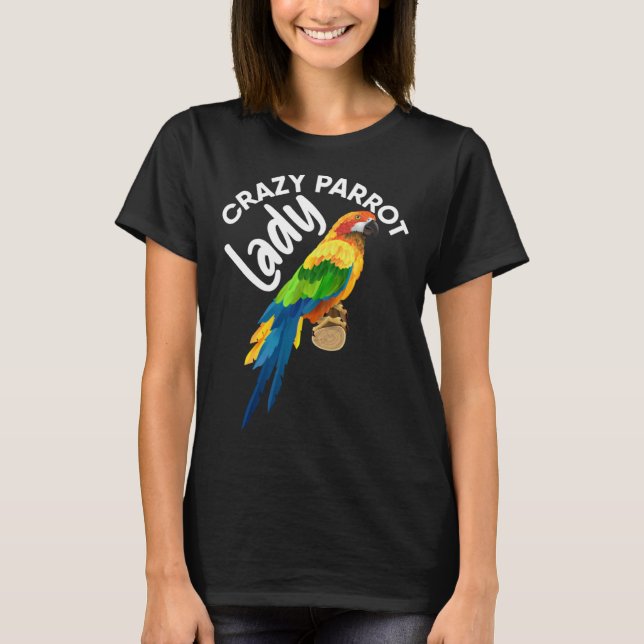 Crazy Parrot Lady Bird Tropical Summer Trip Vacati T Shirt (Framsida)
