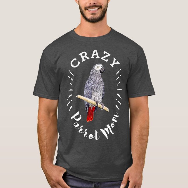 Crazy Parrot Mamma Funny African Grått Parrot T Shirt (Framsida)