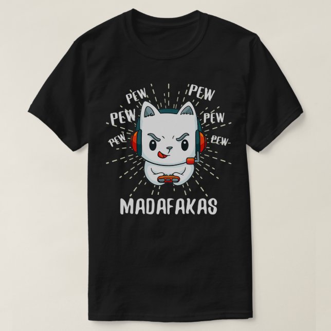 Crazy Pew Madafakas Cat Funny Gaming Gamer Cat Pew T Shirt (Design framsida)
