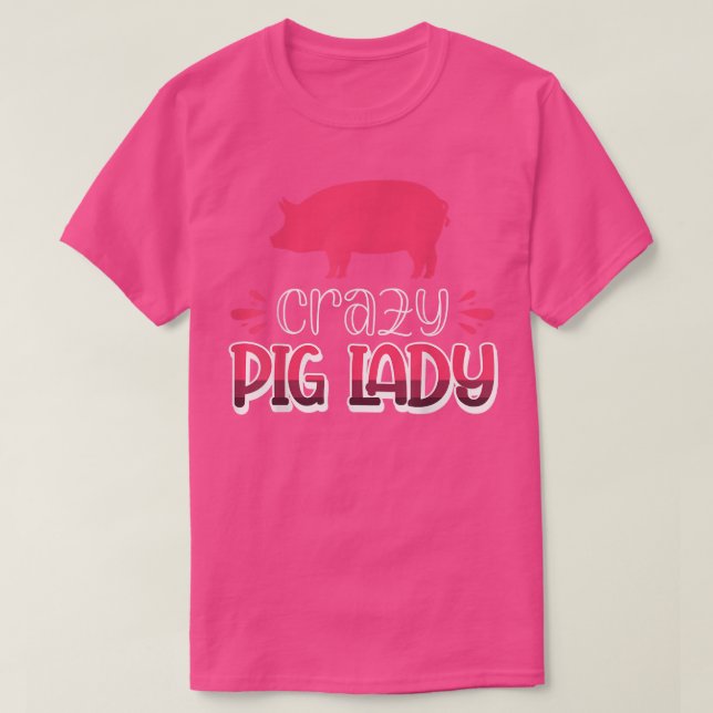 Crazy Pig Lady612  T Shirt (Design framsida)