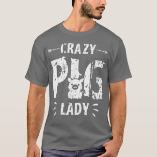 Crazy Pig Lady Pig Lover Animal Farm Farmer Farmin T Shirt