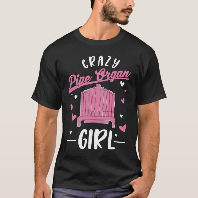 Crazy Pipe Organ Girl Organist T Shirt (Framsida)